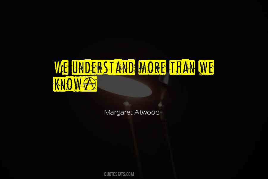 Understand More Quotes #1675796