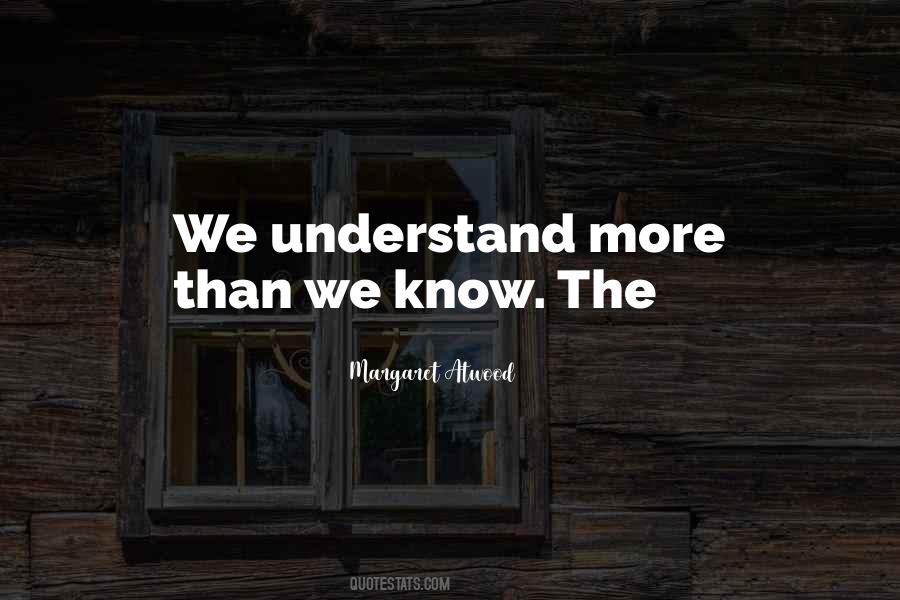 Understand More Quotes #85479