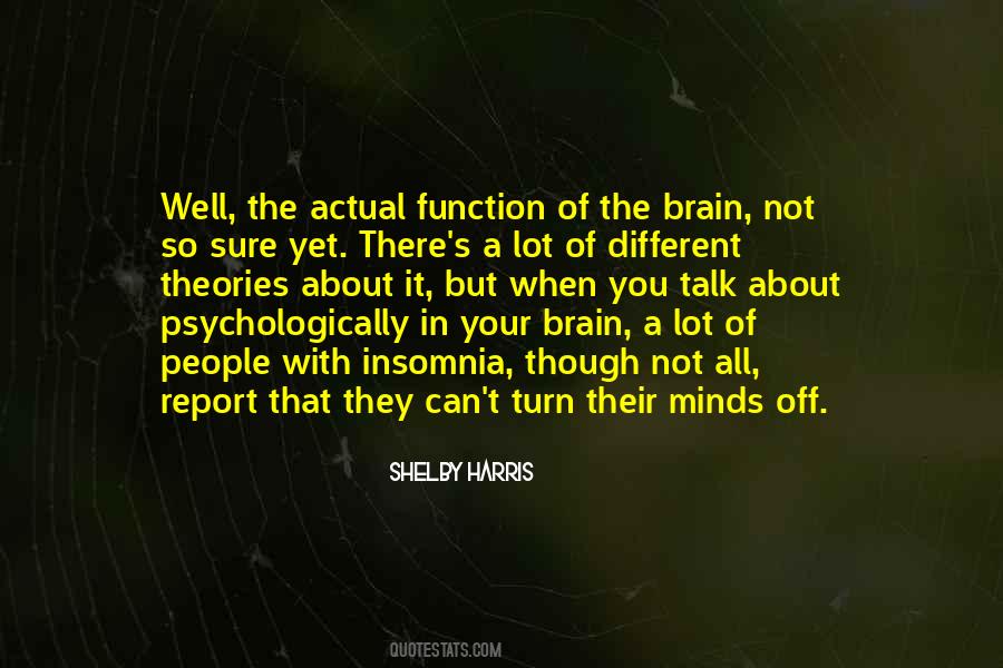 Turn My Brain Off Quotes #1041452