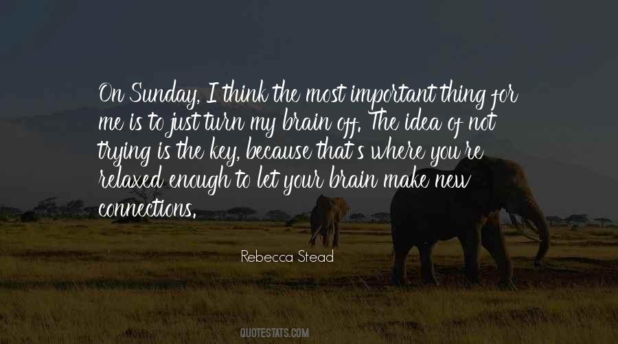 Turn My Brain Off Quotes #1386613
