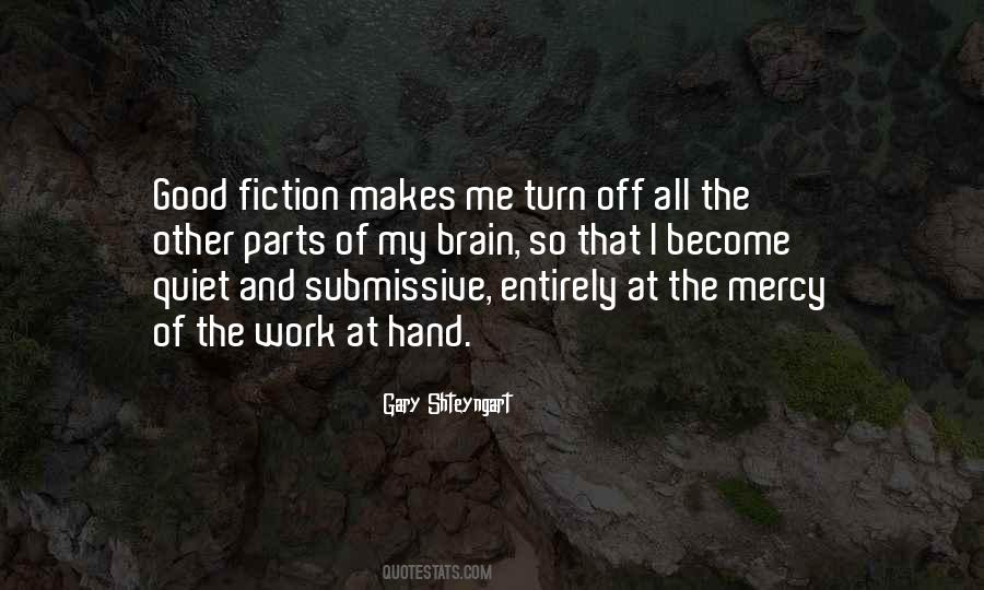 Turn My Brain Off Quotes #1569543