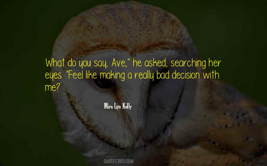 Quotes About Making A Bad Decision #408854