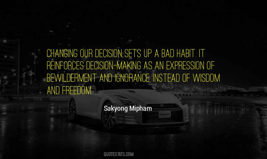 Quotes About Making A Bad Decision #884120