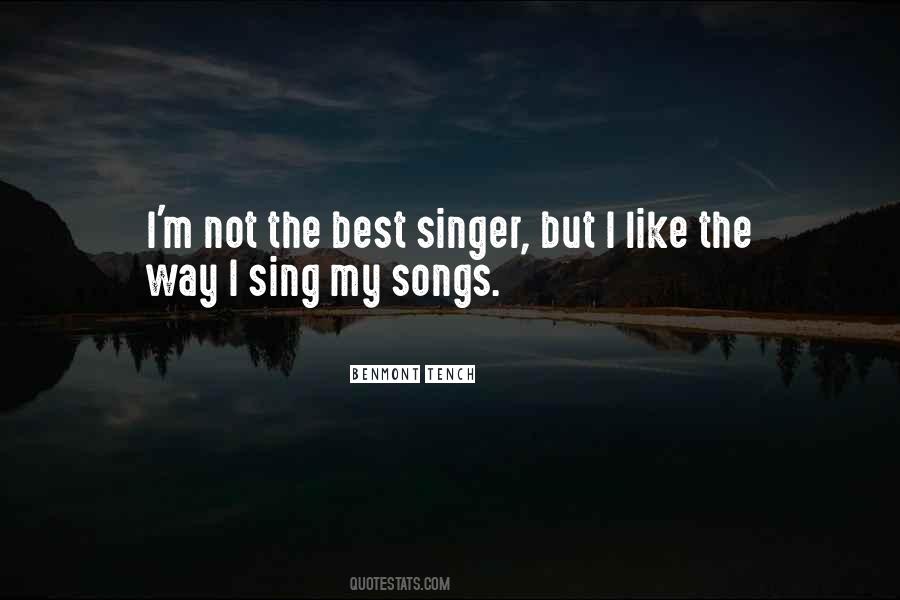 Best Singer Quotes #1870610