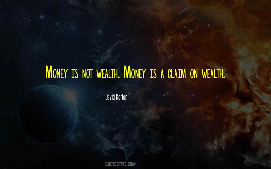 Not Wealth Quotes #1328476