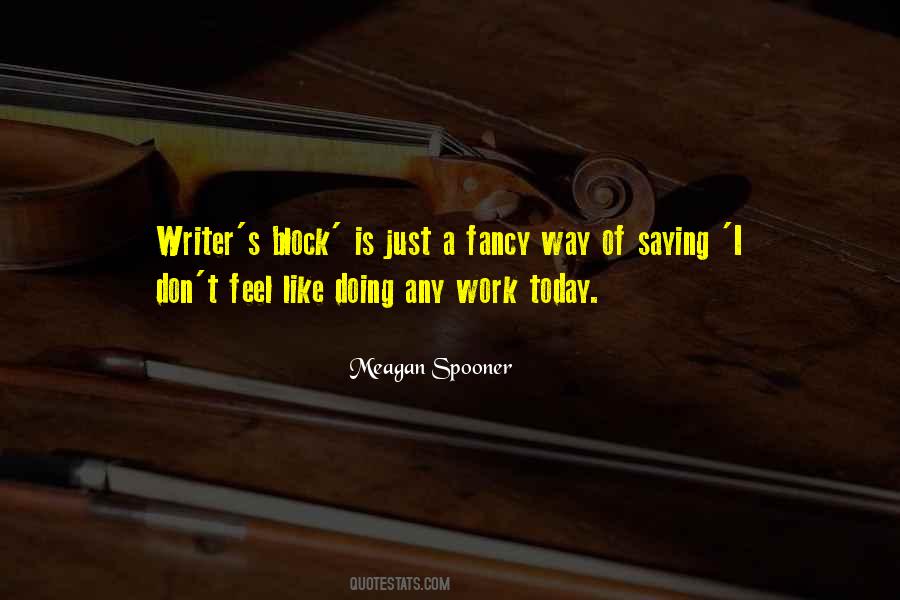 No Writers Block Quotes #100745