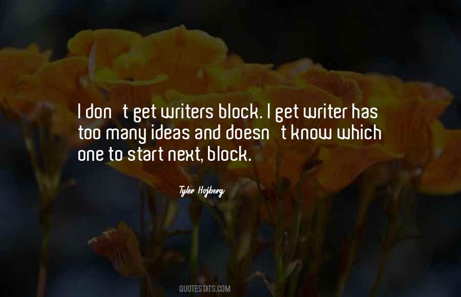 No Writers Block Quotes #362514