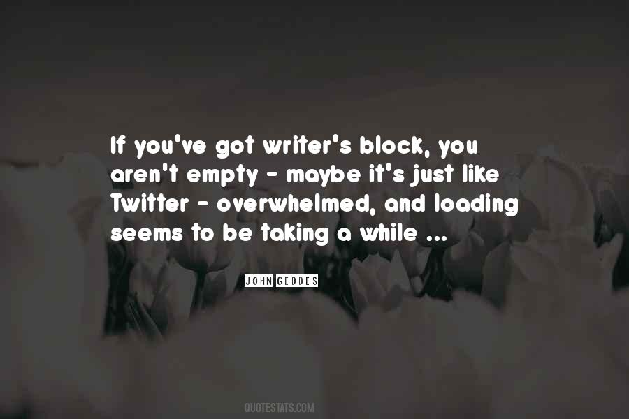 No Writers Block Quotes #971596