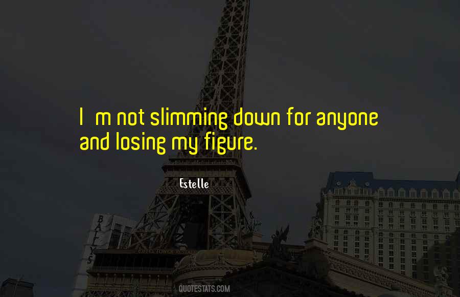 Best Slimming Quotes #443529