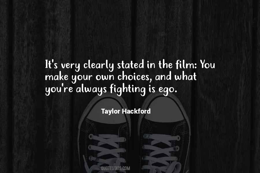 Quotes About Make Your Own Choices #1191785