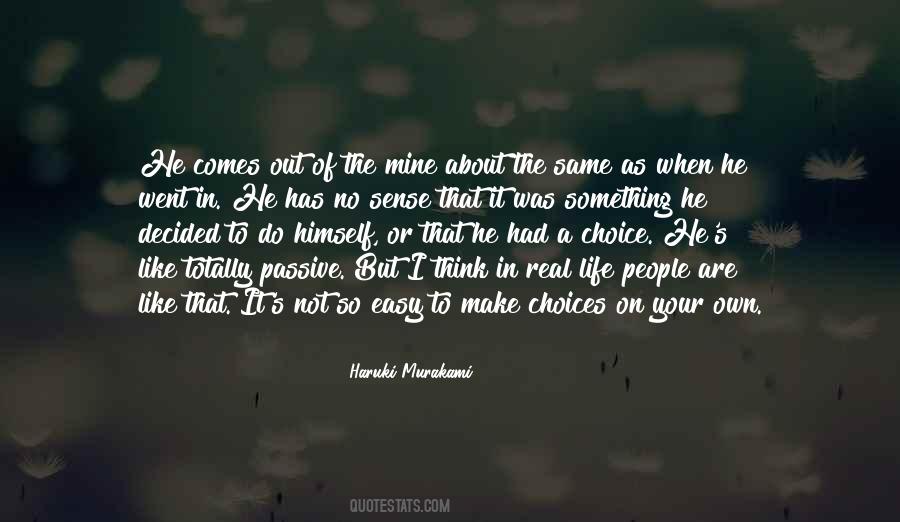 Quotes About Make Your Own Choices #491607