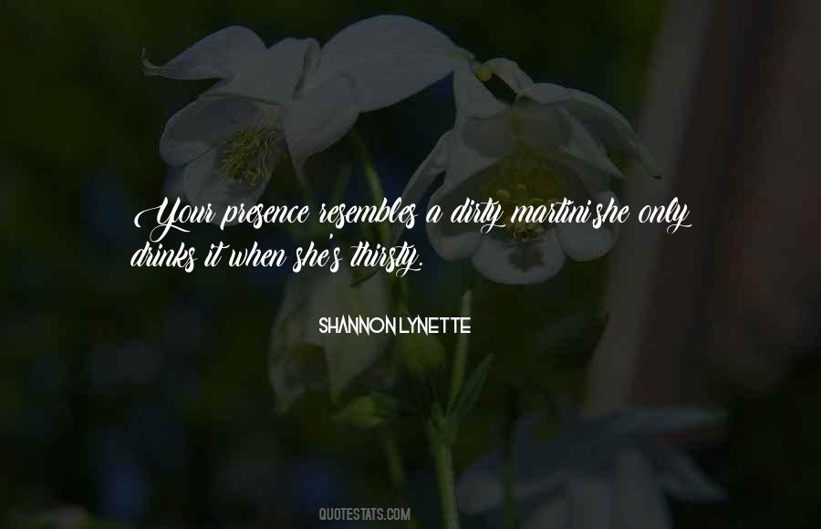 Dirty Martini Quotes #264663