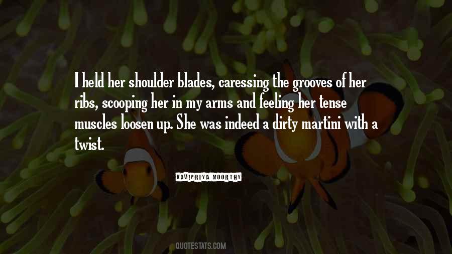 Dirty Martini Quotes #814033