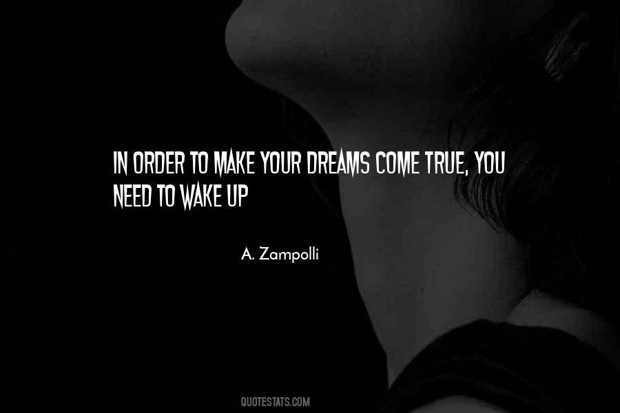 Quotes About Make Your Dreams Come True #1029598