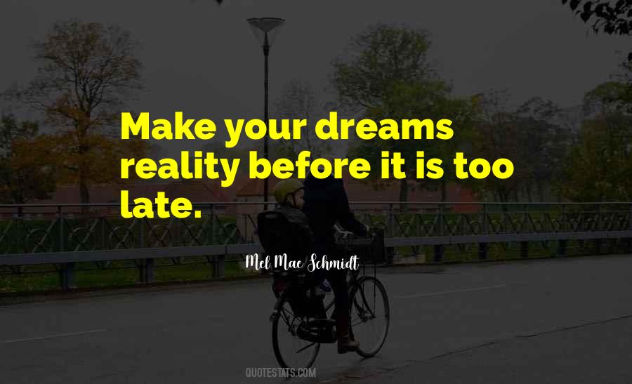 Quotes About Make Your Dreams Come True #1100675