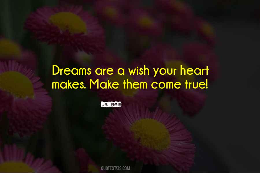 Quotes About Make Your Dreams Come True #1329579