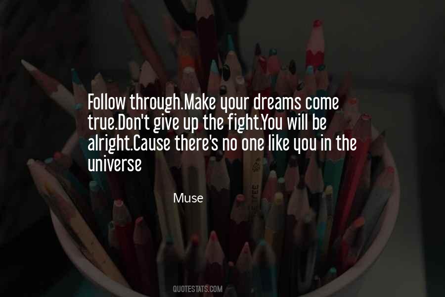 Quotes About Make Your Dreams Come True #1581964