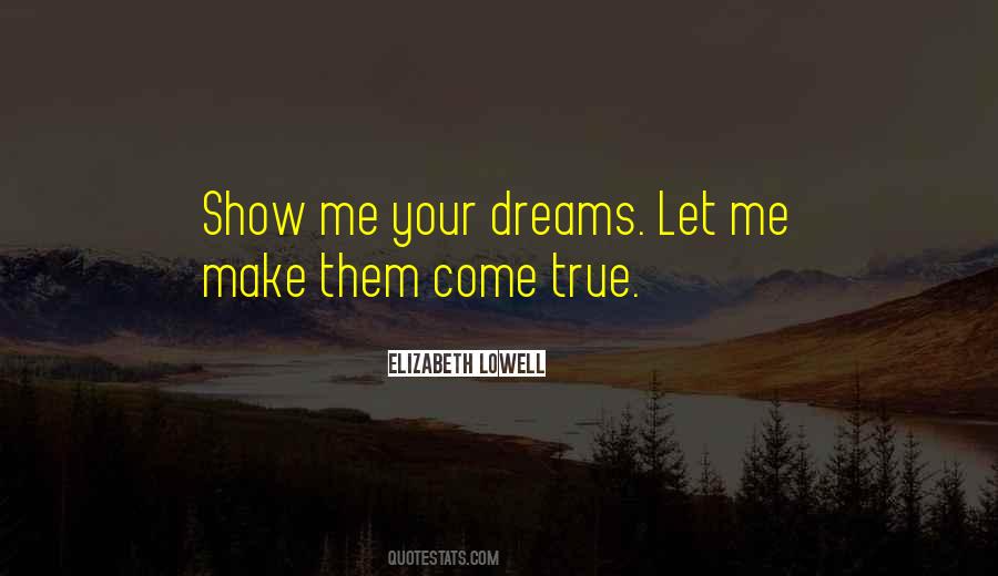 Quotes About Make Your Dreams Come True #1672795
