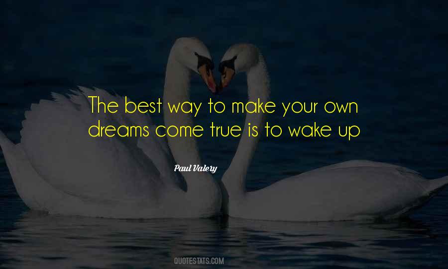 Quotes About Make Your Dreams Come True #1741883