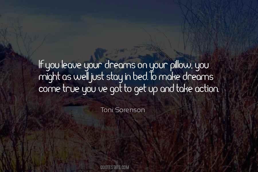 Quotes About Make Your Dreams Come True #1872306