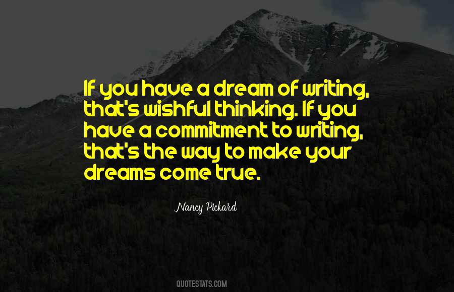 Quotes About Make Your Dreams Come True #19287