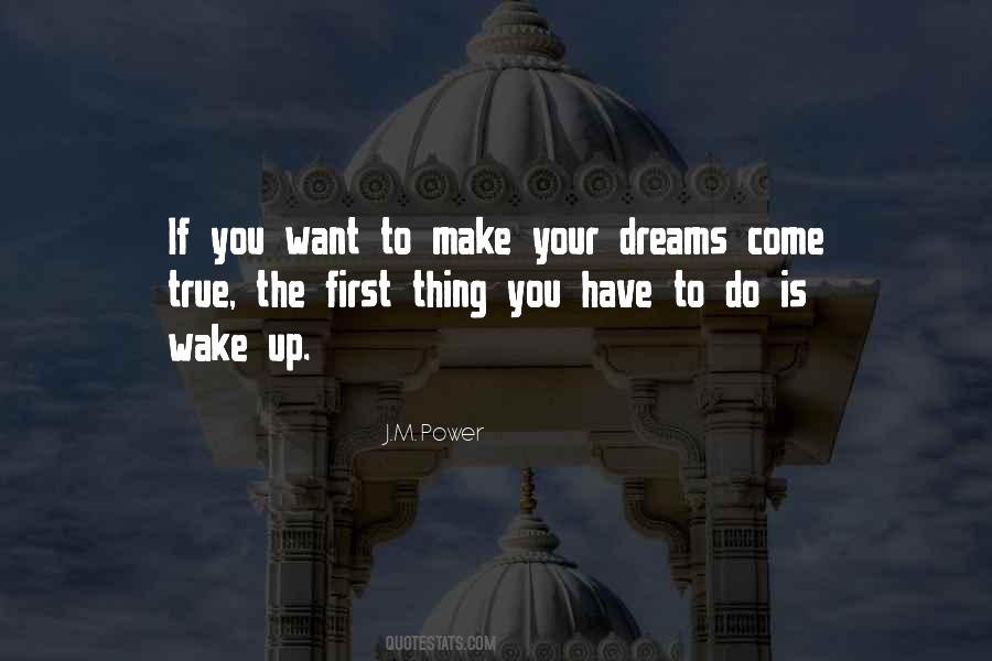 Quotes About Make Your Dreams Come True #227684