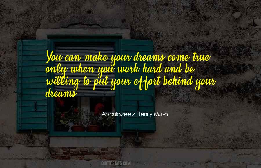 Quotes About Make Your Dreams Come True #730207