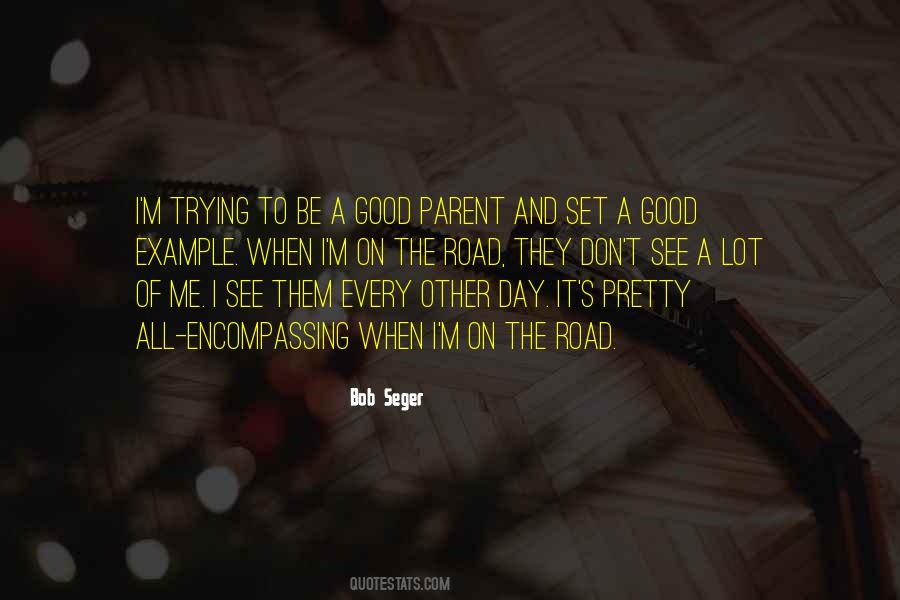 Encompassing Me Quotes #1610486