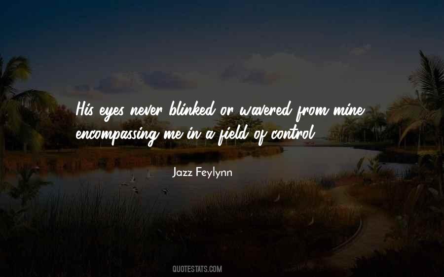 Encompassing Me Quotes #765119