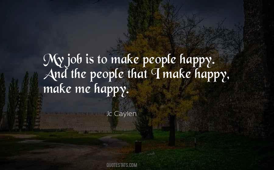 Quotes About Make People Happy #101363