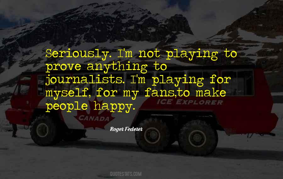 Quotes About Make People Happy #1645688