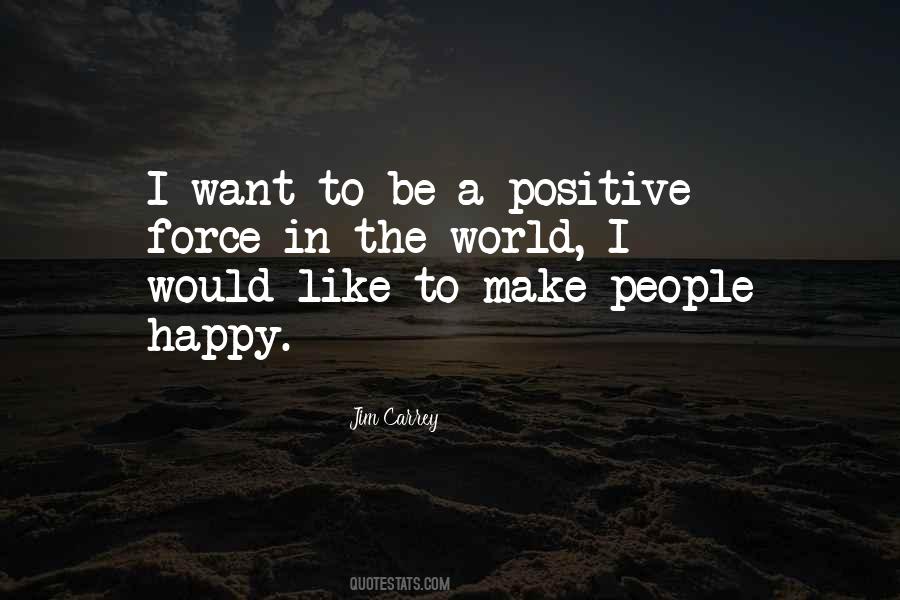 Quotes About Make People Happy #693461