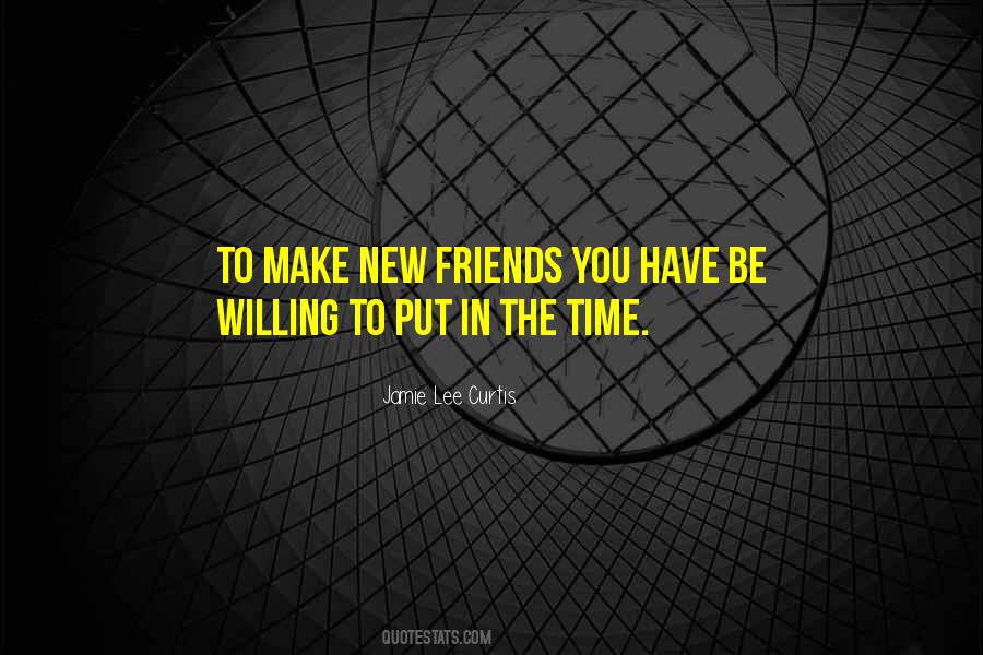 Quotes About Make New Friends #1302626