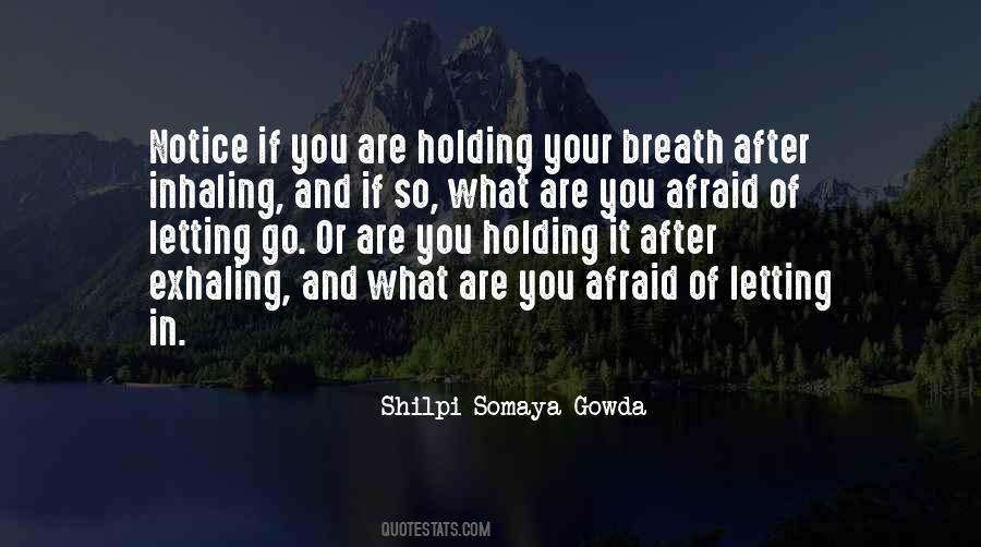 Inhaling And Exhaling Quotes #1200965
