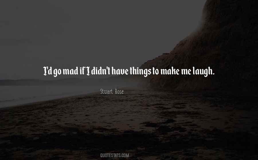 Quotes About Make Me Laugh #1586321