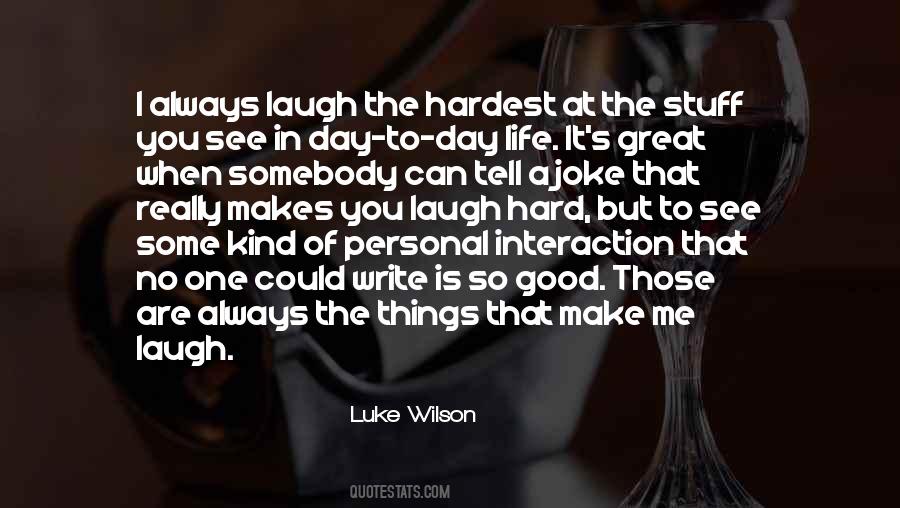 Quotes About Make Me Laugh #568229