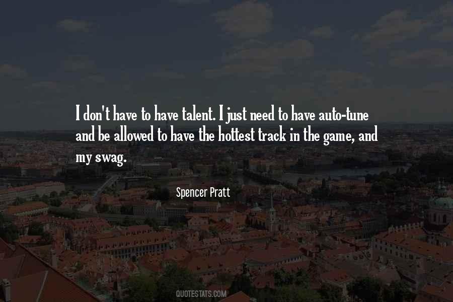 Best Spencer Pratt Quotes #1432893