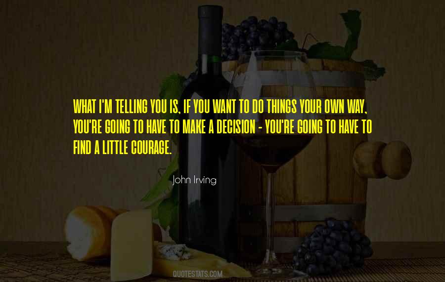Quotes About Make A Decision #1094036