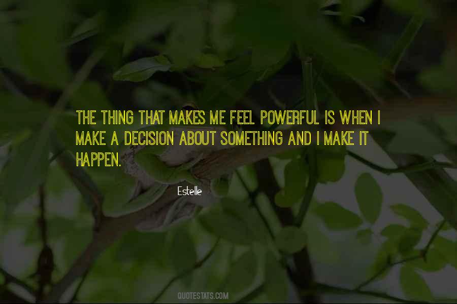 Quotes About Make A Decision #1708684