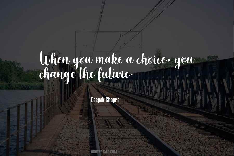 Quotes About Make A Choice #208926