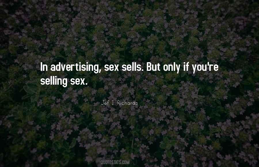 Sex Sells Quotes #734426