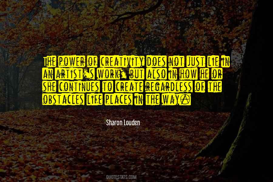 Power Of Creativity Quotes #1046586