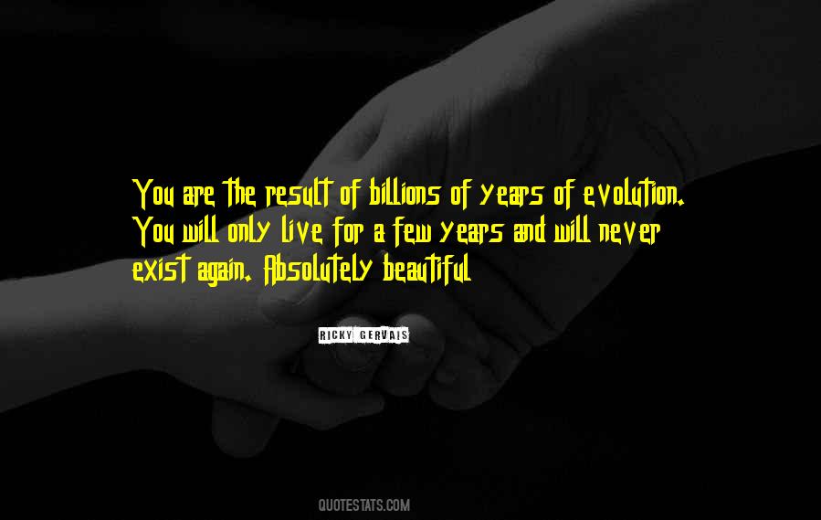 Billions Of Years Quotes #1475531