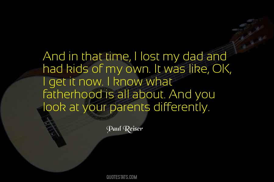 Just Lost My Dad Quotes #1032850