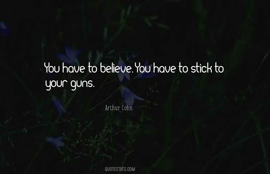 Best Stick To Your Guns Quotes #362720