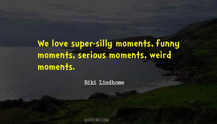 Super Weird Things Quotes #1159811