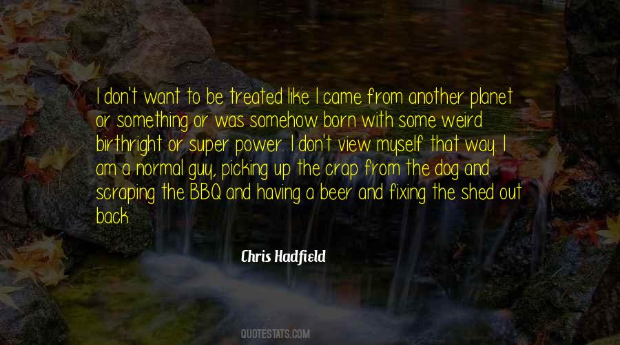 Super Weird Things Quotes #847011