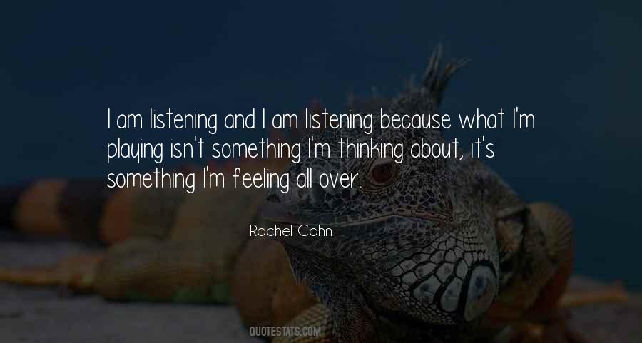 I Am Listening Quotes #1602156