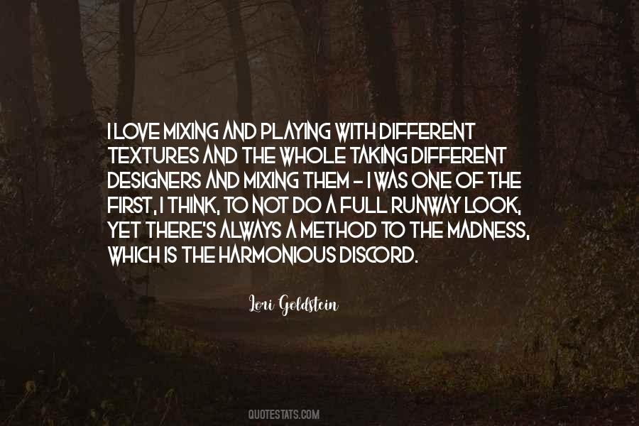 A Method To The Madness Quotes #1768014