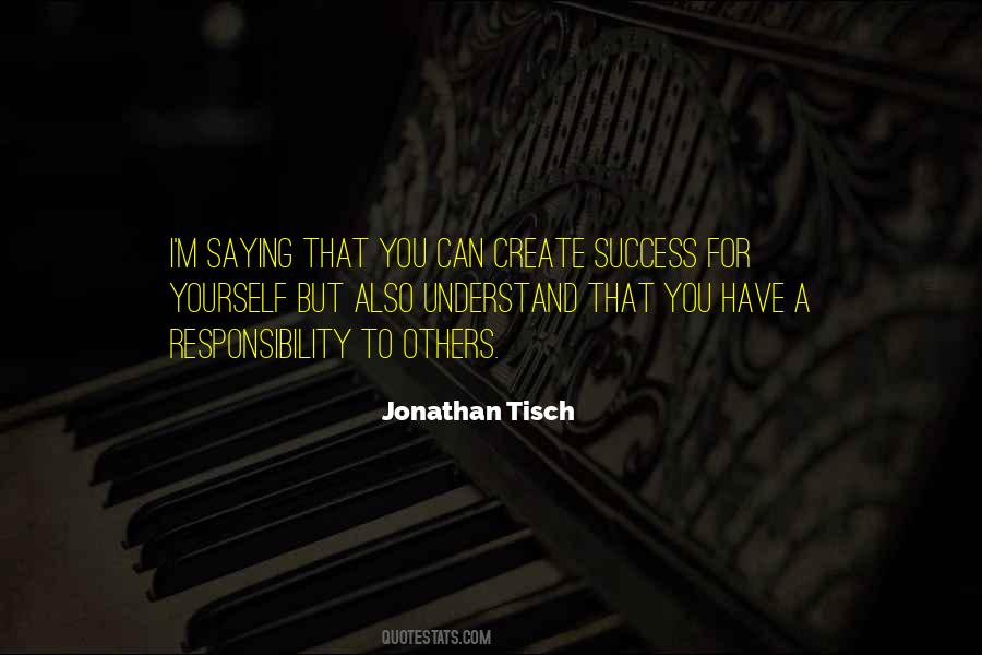 Responsibility For Yourself Quotes #1712213